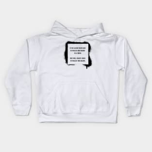 If you allow politicians to violate your rights in a crisis. Kids Hoodie